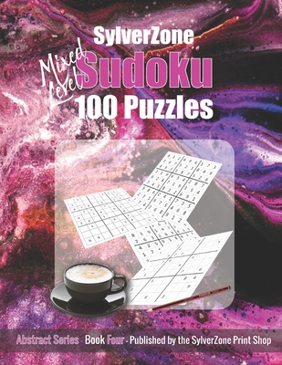 SylverZone Mixed Level Sudoku - 100 Puzzles - Book Four: Exercise for the brain - Print Shop, Sylverzone