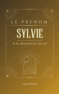 Sylvie: A la d?couverte du soi