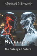 Symbiosis: The Entangled Future