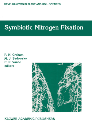 Symbiotic Nitrogen Fixation: Proceedings of the 14th North American Conference on Symbiotic Nitrogen Fixation, July 25-29, 1993, University of Minnesota, St. Paul, Minnesota, USA - Graham, P (Editor), and Sadowsky, Michael J (Editor), and Vance, Carroll P (Editor)