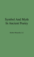 Symbol and Myth in Ancient Poetry