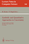 Symbolic and Quantitative Approaches to Uncertainty: European Conference Ecsqau, Marseille, France, October 15-17, 1991. Proceedings