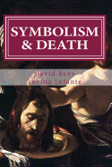 SYMBOLISM and DEATH: POLITICAL THEATRE and CAPITAL PUNISHMENT in AMERICA