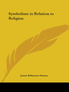 Symbolism in Relation to Religion