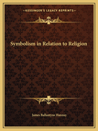 Symbolism in Relation to Religion