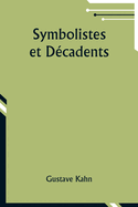 Symbolistes Et Decadents