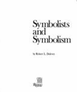 Symbolists & Symbolism - Delevoy, Robert L, and Skira-Rizzoli