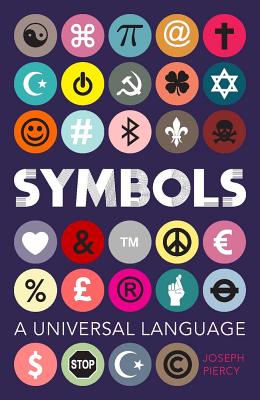 Symbols: A Universal Language - Piercy, Joseph
