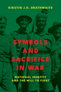 Symbols and Sacrifice in War: National Identity and the Will to Fight