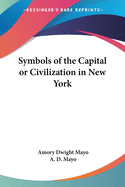 Symbols of the Capital or Civilization in New York