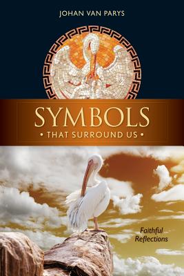 Symbols That Surround Us: Faithful Reflections - Van Parys, Johan