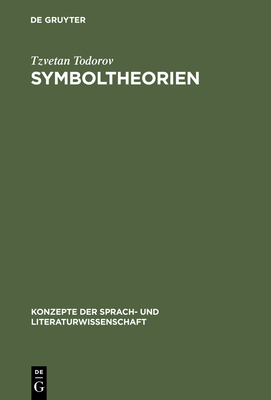 Symboltheorien - Todorov, Tzvetan, Professor, and Gyger, Beat (Translated by)