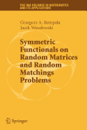 Symmetric Functionals on Random Matrices and Random Matchings Problems