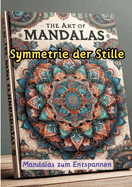 Symmetrie der Stille: Mandalas zum Entspannen