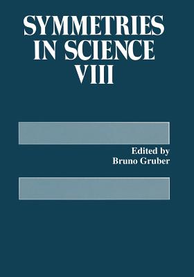 Symmetries in Science VIII - Gruber, Bruno (Editor)