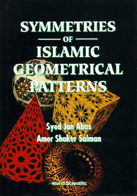 Symmetries of Islamic Geometric Patterns - Abas, Syed Jan, and Salman, Amer Shaker