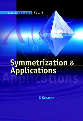 Symmetrization & Applications - Kesavan, S