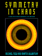 Symmetry in Chaos: A Search for Pattern in Mathematics, Art, and Nature - Field, Michael, and Golubitsky, Martin