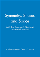 Symmetry, Shape, and Space with the Geometer's Sketchpad Student Lab Manual