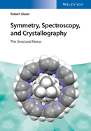 Symmetry, Spectroscopy, and Crystallography: The Structural Nexus