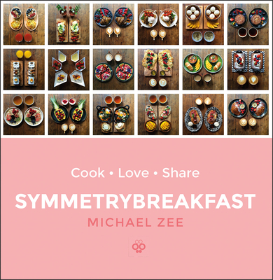 SymmetryBreakfast: Cook-Love-Share - Zee, Michael