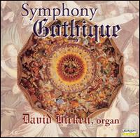 Symphony Gothique - David Hicken (organ)