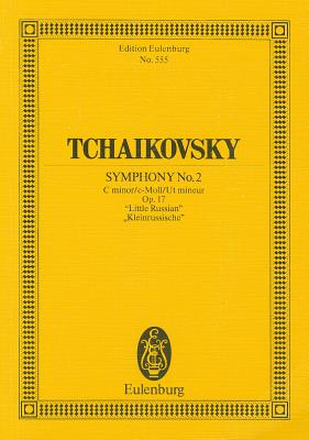 Symphony No. 2 in C Minor, Op. 17 Little Russian: Study Score - Tschaikowsky, Peter I (Composer), and Tchaikovsky, Peter Ilych (Composer)
