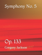 Symphony No. 5: Op. 133