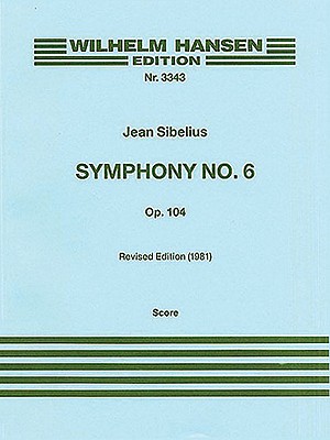 Symphony No. 6 Op. 104 - Sibelius, Jean (Composer)