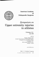 Symposium on Upper Extremity Injuries in Athletes: Washington, D.C., June 1984 - Pettrone, Frank A