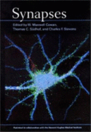 Synapses - Sudhof, Thomas C (Editor), and Cowan, W Maxwell (Editor), and Stevens, Charles F, Dr. (Editor)