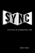 Sync: Stylistics of Hieroglyphic Time