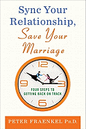 Sync Your Relationship, Save Your Marriage: Four Steps to Getting Back on Track