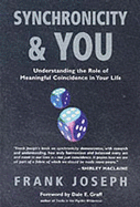 Synchronicity & You: Understanding the Role of Meaningful Coincidence in Your Life - Joseph, Frank