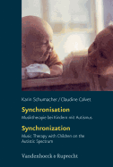 Synchronisation / Synchronization: Musiktherapie Bei Kindern Mit Autismus - Music Therapy with Children on the Autistic Spectrum