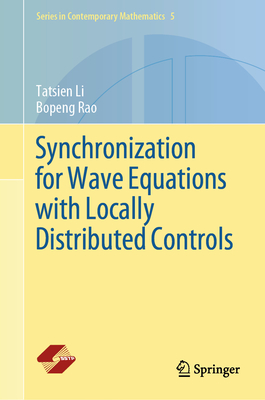 Synchronization for Wave Equations with Locally Distributed Controls - Li, Tatsien, and Rao, Bopeng