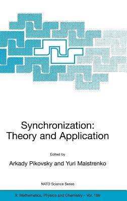 Synchronization: Theory and Application - Pikovsky, Arkady (Editor), and Maistrenko, Y L (Editor)