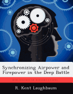 Synchronizing Airpower and Firepower in the Deep Battle