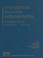 Synchrotron Radiation Instrumentation: Eighth International Conference on Synchrotron Radiation Instrumentation, San Francisco, California, 25-29 August 2003