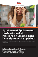 Syndrome d'?puisement professionnel et r?silience humaine dans l'enseignement sup?rieur