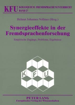 Synergieeffekte in Der Fremdsprachenforschung: Empirische Zugaenge, Probleme, Ergebnisse - W?rffel, Nicola, and Vollmer, Helmut J (Editor)