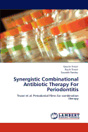 Synergistic Combinational Antibiotic Therapy for Periodontitis