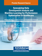 Synergizing Data Envelopment Analysis and Machine Learning for Performance Optimization in Healthcare