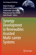 Synergy Development in Renewables Assisted Multi-carrier Systems