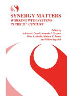 Synergy Matters: Working with Systems in the 21st Century
