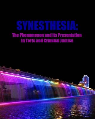 Synesthesia: The Phenomenon and its Presentation in Torts and Criminal Justice - Matevosyan, Naira Roland