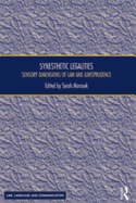 Synesthetic Legalities: Sensory Dimensions of Law and Jurisprudence