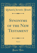 Synonyms of the New Testament, Vol. 2 (Classic Reprint)