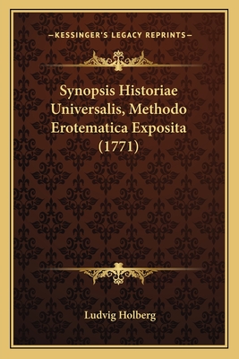 Synopsis Historiae Universalis, Methodo Erotematica Exposita (1771) - Holberg, Ludvig, Bar