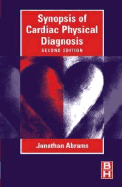 Synopsis of Cardiac Physical Diagnosis - Abrams, Jonathan